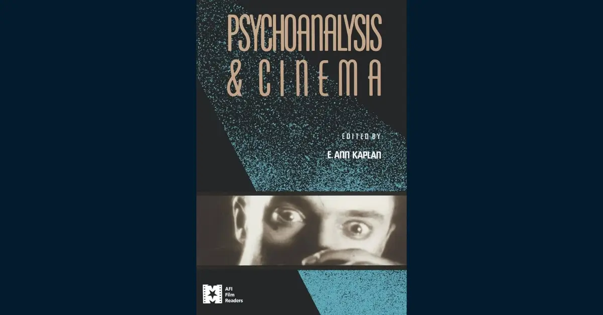 Psychoanalysis and Cinema